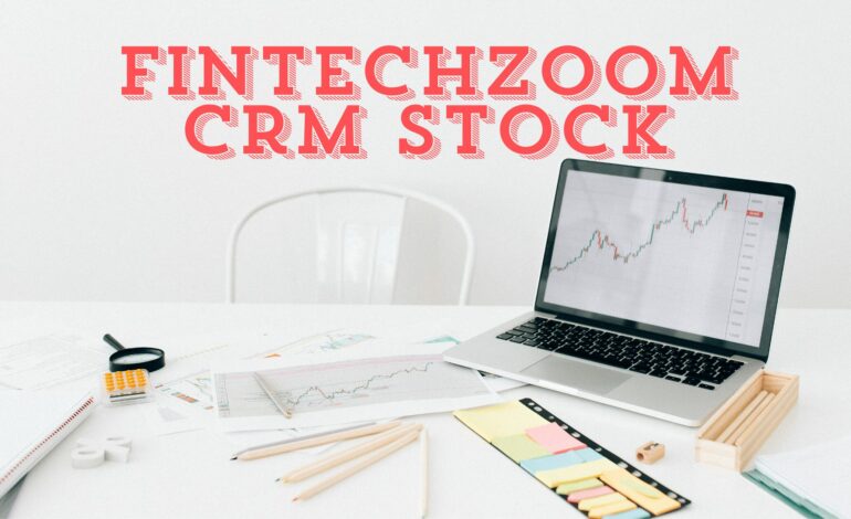 Fintechzoom Crm Stock – Unveiling The Future Of Customer Relationship Management!