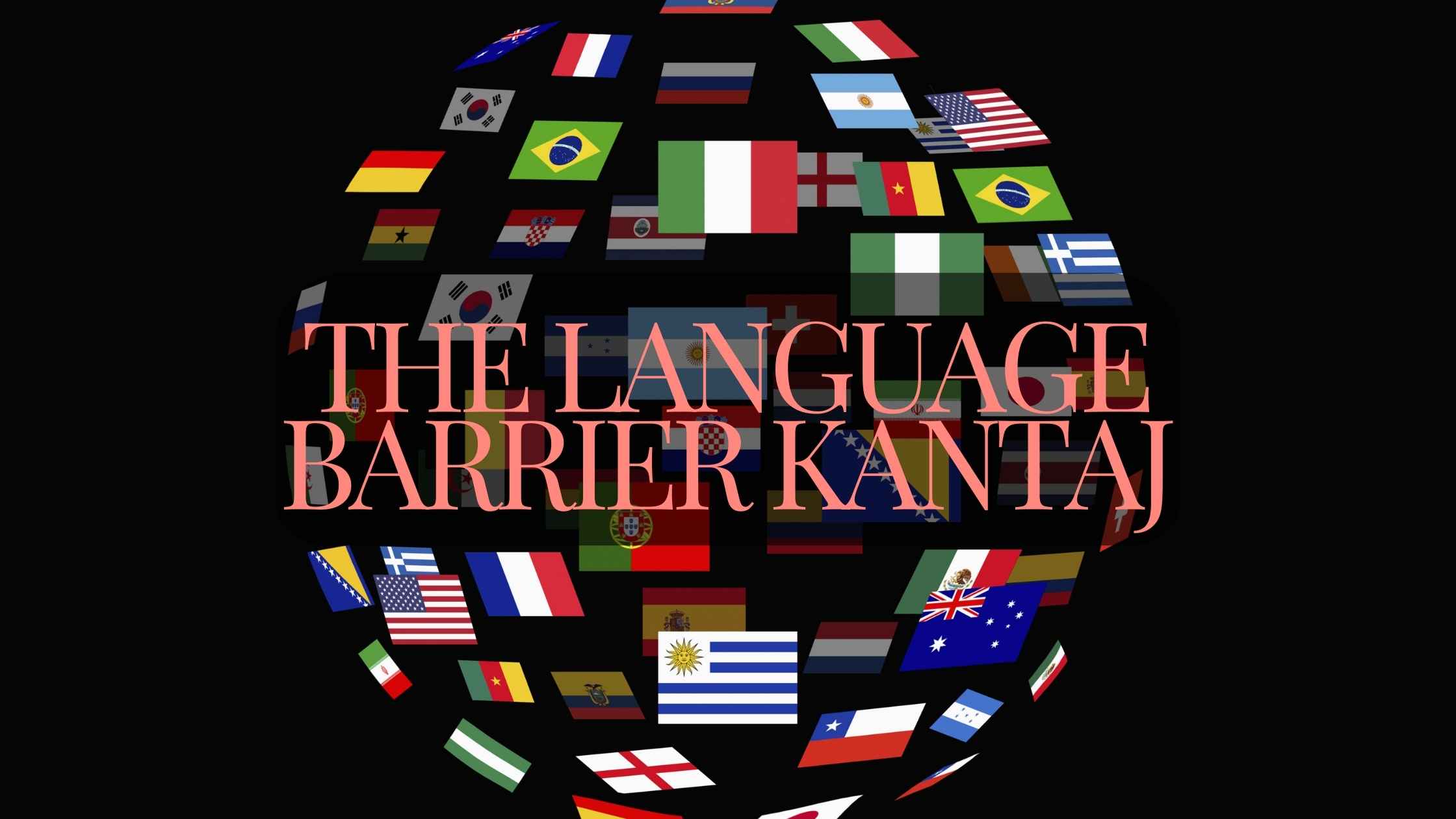 The Language Barrier Kantaj – Revolutionizing Language Translation!