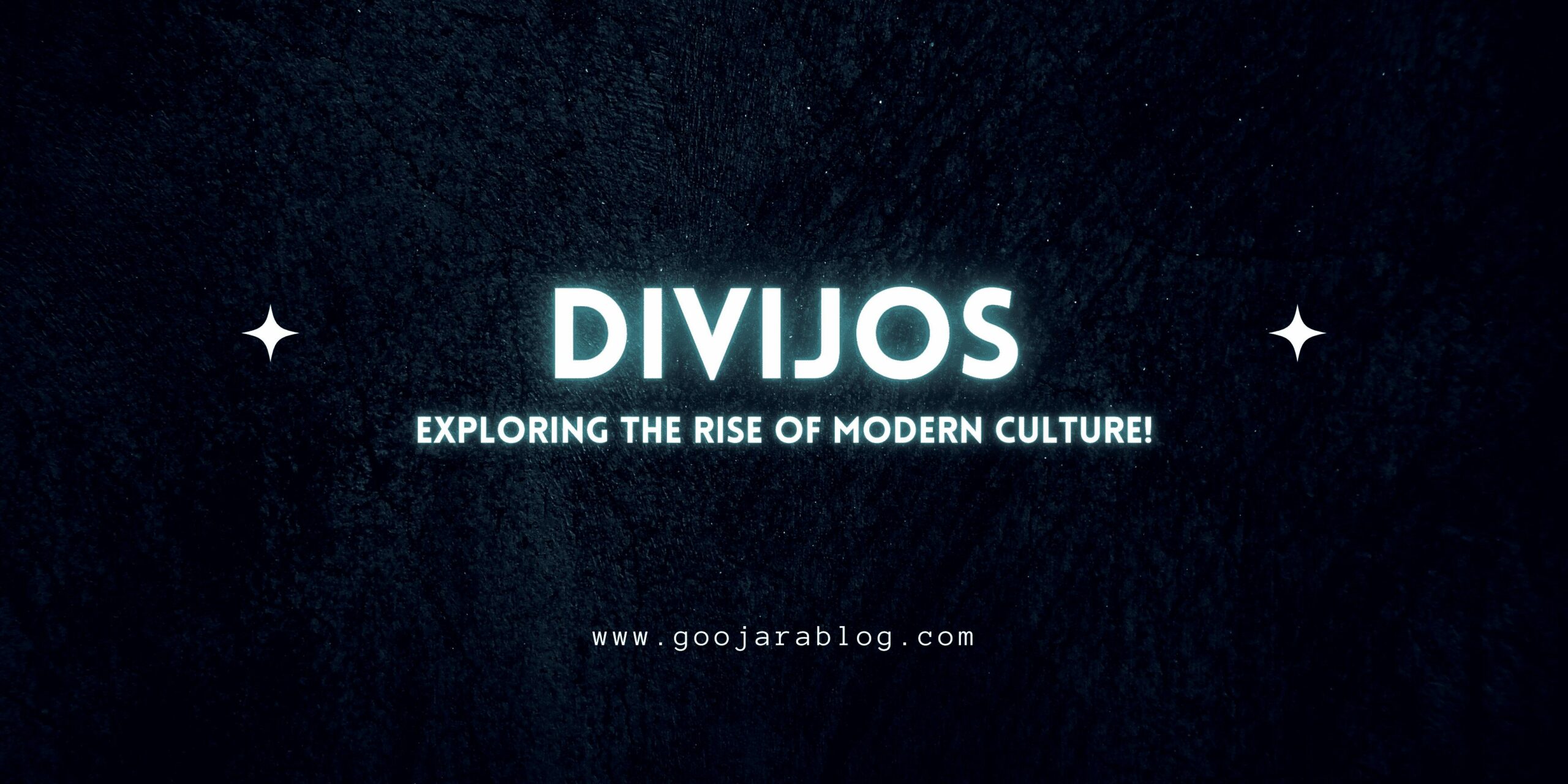 Divijos – Exploring The Rise Of Modern Culture!