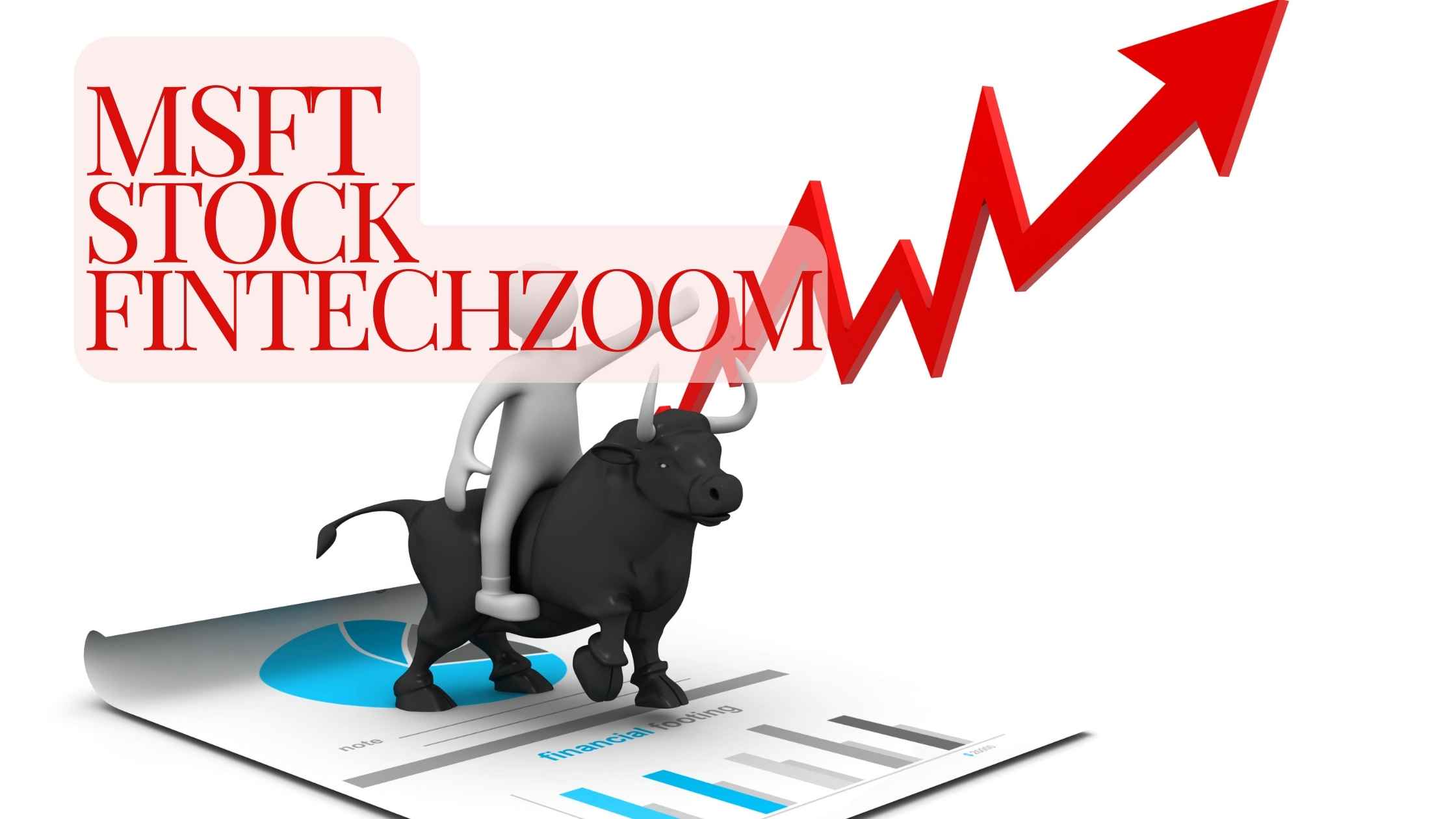 Msft Stock Fintechzoom – Leveraging Fintechzoom For Informed Investment Decisions!