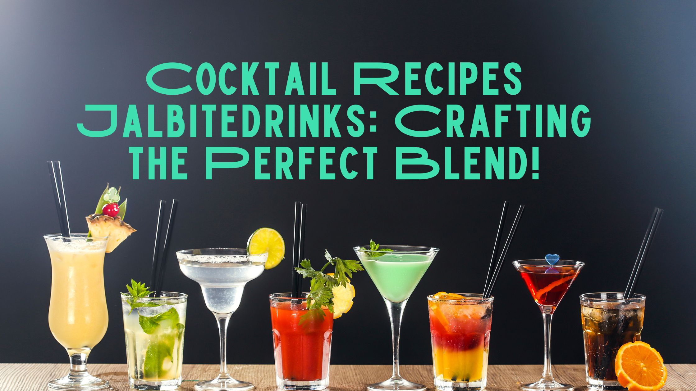 Cocktail Recipes Jalbitedrinks: Crafting the Perfect Blend!