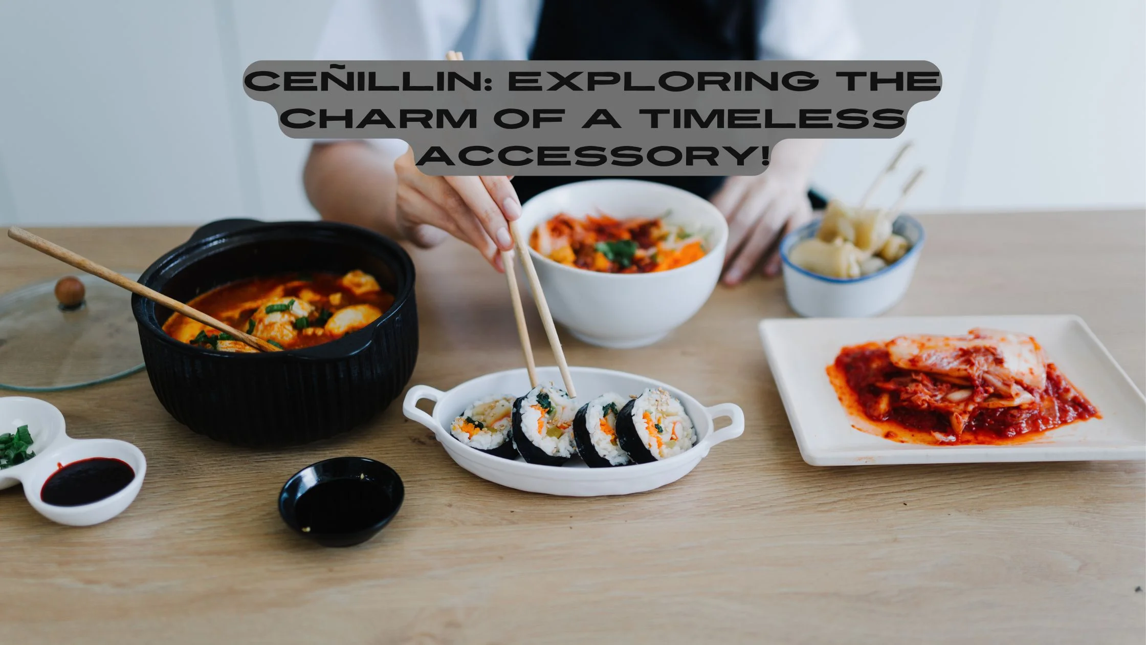 Ceñillin: Exploring the Charm of a Timeless Accessory!