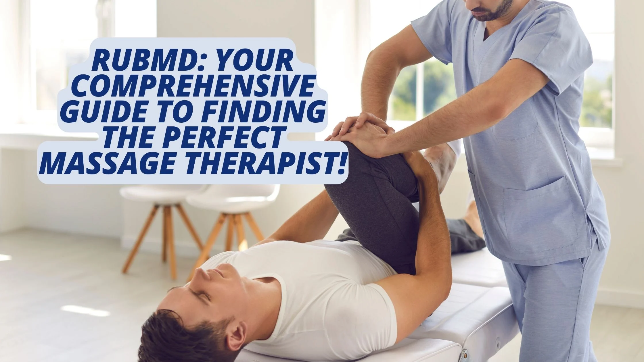 RubMD: Your Comprehensive Guide to Finding the Perfect Massage Therapist!