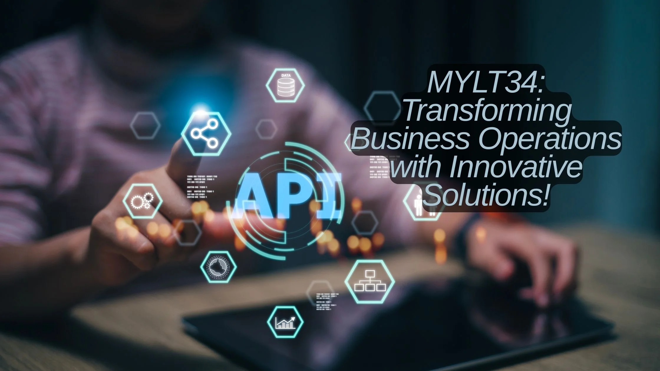 MYLT34: Transforming Business Operations with Innovative Solutions!